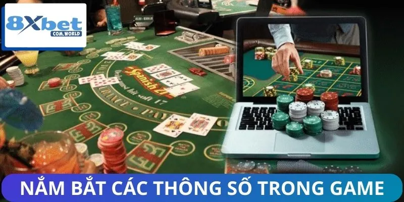 Game Casino 8XBET – Top Trò Chơi Được Ưa Chuộng Nhất 2026 3 Newbie dễ dàng nắm bắt các thông số trong game