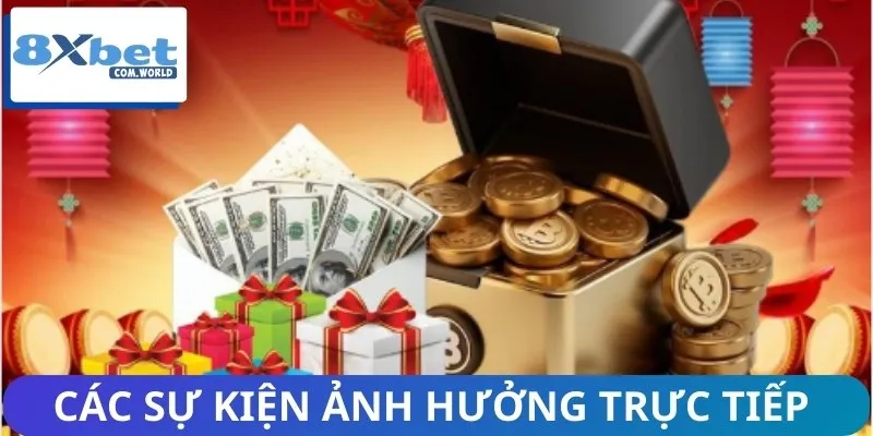 Sự Kiện Casino Nổi Bật Tuần Này Tại 8XBET Cho Hội Viên 3 Các sự kiện ảnh hưởng trực tiếp đến cuộc chơi